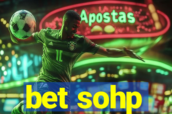 bet sohp
